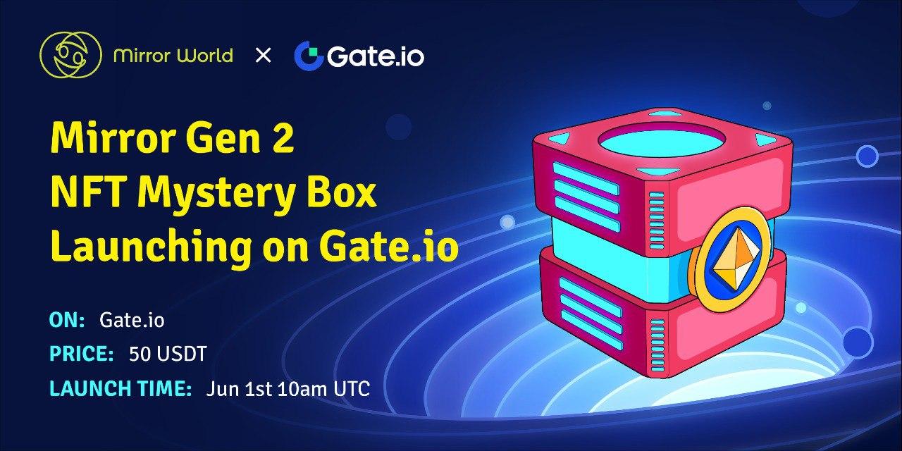 Gate.io anuncia o lançamento de NFTs de Mirror World no NFT Box