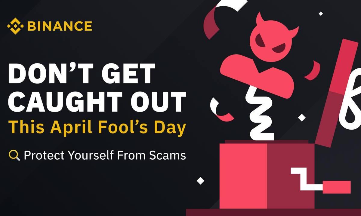 Binance Warns Crypto Users to Beware of Scams as April Fool’s Tribute