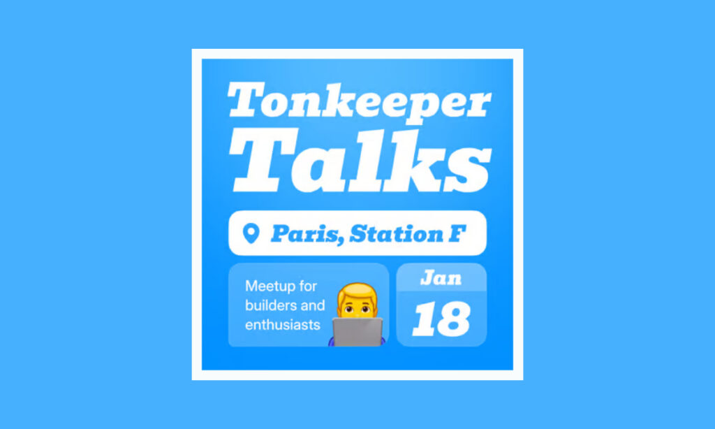 Tonkeeper Announces Paris Event on January 18 to Showcase TON Ecosystem Innovations