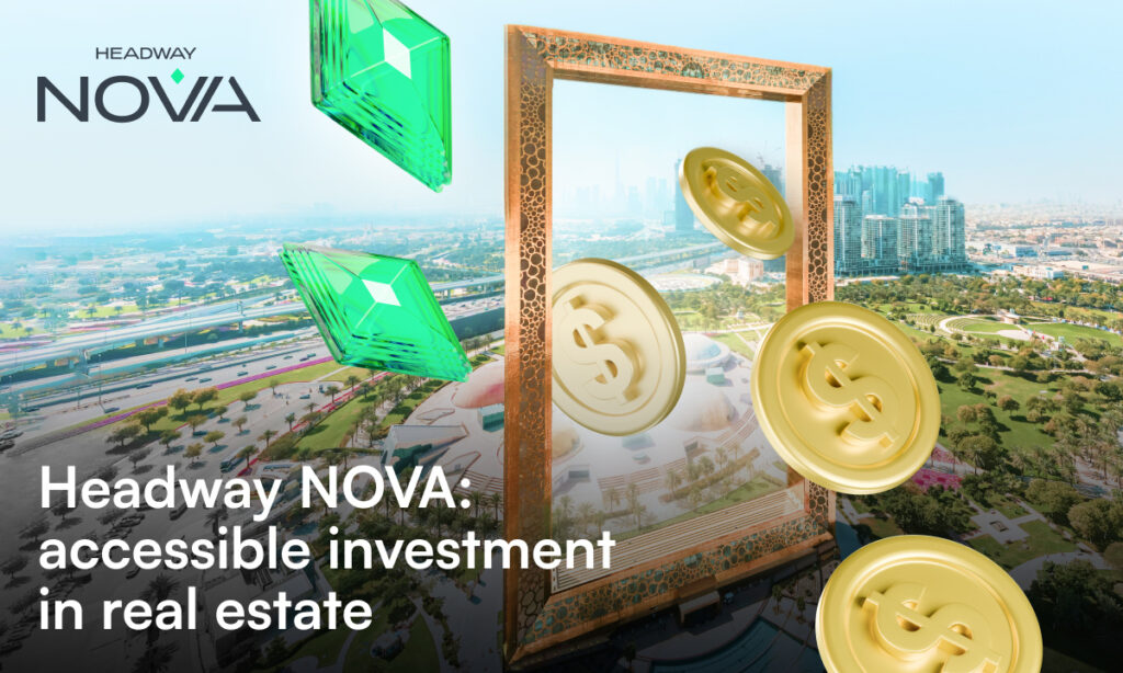 Headway NOVA Launches New Tokenized Property: Up to 16.7% of Annual Returns