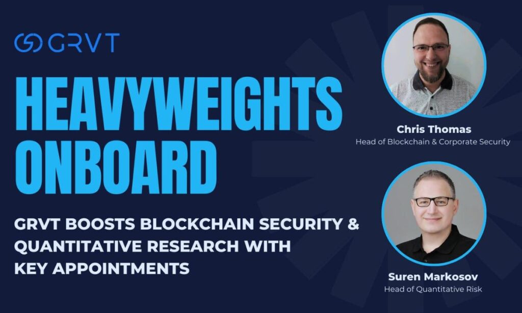 GRVT Strengthens Leadership Team with Key Appointments in Blockchain Security and Quantitative Research