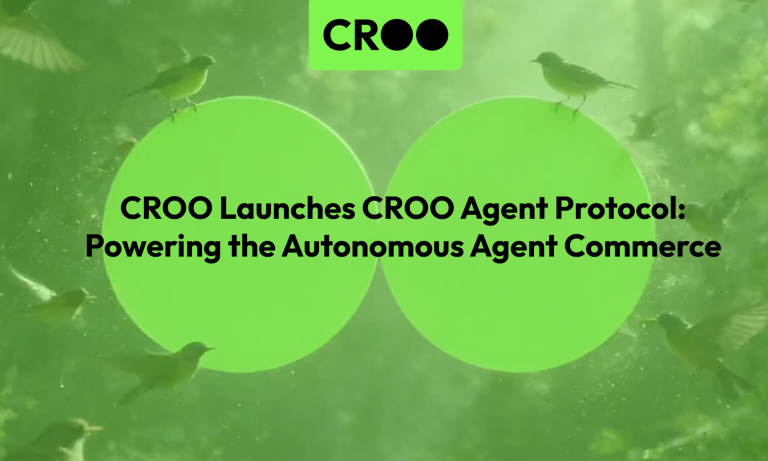 CROO Launches CROO Agent Protocol: Powering The Autonomous Agent ...