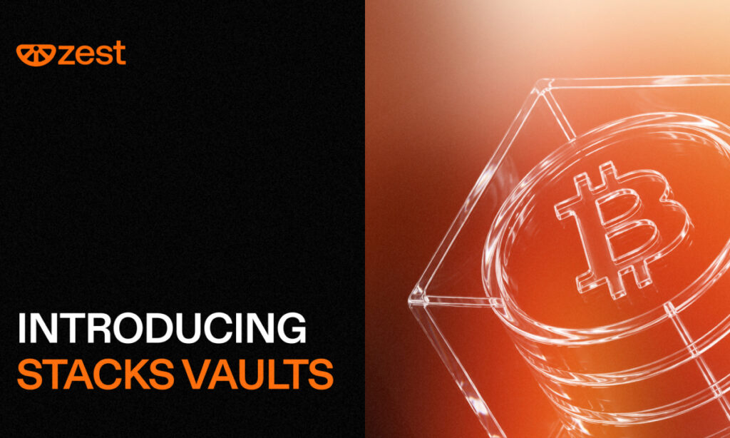 Zest Protocol Unveils Stacks Vaults to Introduce Automated Yield Strategies for Bitcoin-Based Finance
