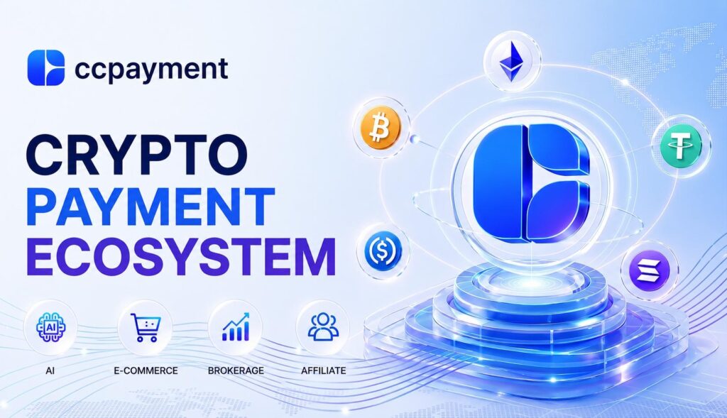 CCPayment Introduces Sector-Specific Crypto Payment APIs for AI, E-Commerce, and Trading Platforms
