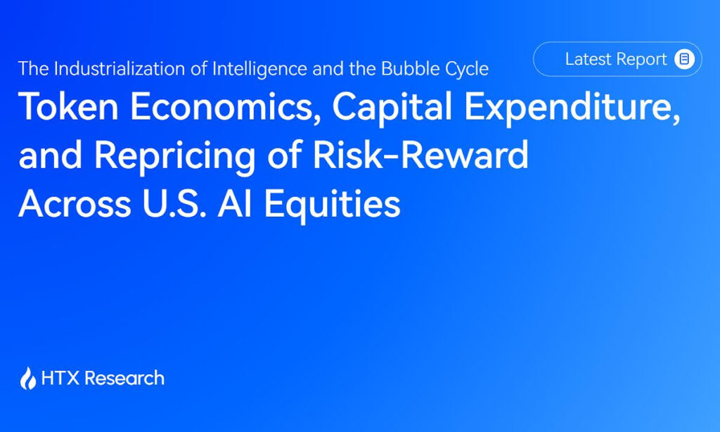 HTX Research Analyzes U.S. AI Stocks: Early Tech, Late-Cycle Investments