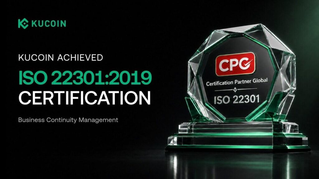 KuCoin Achieves ISO 22301:2019 Certification to Enhance Operational Resilience