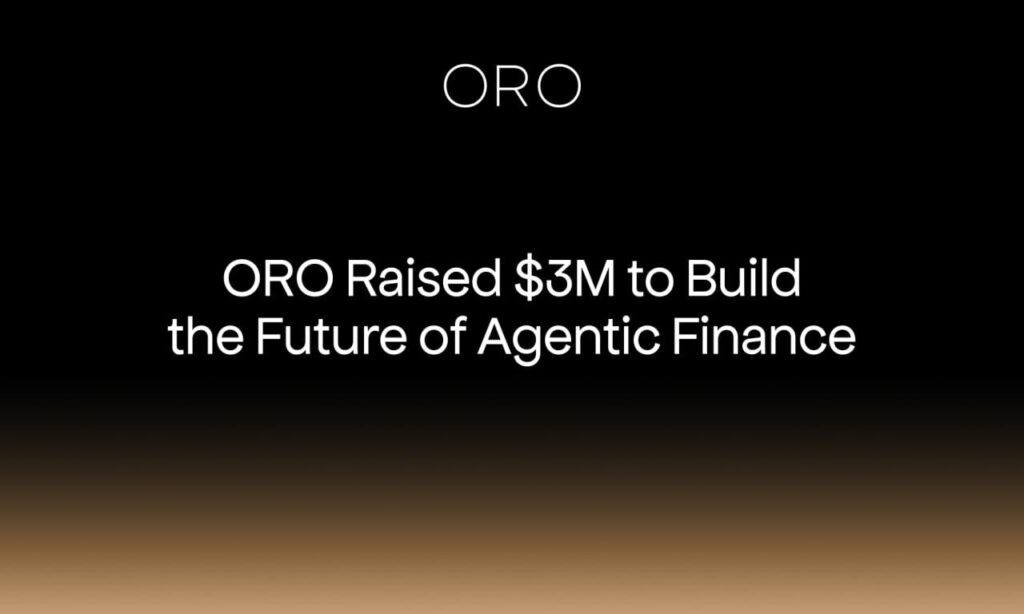 Oro Raises $3 Million to Advance AI-Driven Finance Platform